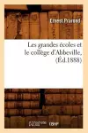 Les grandes écoles et le collège d'Abbeville, (Éd.1888) cover