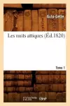 Les Nuits Attiques. Tome 1 (Éd.1820) cover