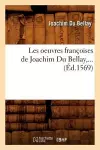 Les Oeuvres Françoises de Joachim Du Bellay (Éd.1569) cover