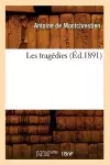 Les Tragédies (Éd.1891) cover