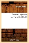 Les Vrais Mystères de Paris (Éd.1876) cover