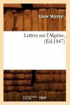 Lettres Sur l'Algérie, (Éd.1847) cover