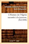 L'Histoire de l'Algérie Racontée À La Jeunesse, (Éd.1848) cover