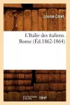 L'Italie Des Italiens. Rome (Éd.1862-1864) cover