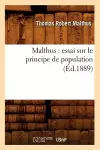 Malthus: Essai Sur Le Principe de Population (Éd.1889) cover