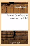 Manuel de Philosophie Moderne (Éd.1842) cover