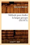 Méthode Pour Étudier La Langue Grecque (Éd.1871) cover