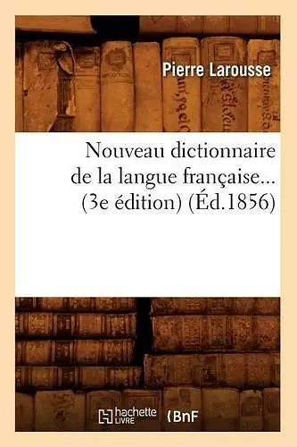 Nouveau Dictionnaire de la Langue Française (Éd.1856) cover