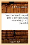 Nouveau Manuel Complet Pour La Correspondance Commerciale (N Ed) (Éd.1840) cover