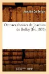 Oeuvres Choisies de Joachim Du Bellay (Éd.1876) cover