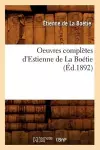 Oeuvres Complètes d'Estienne de la Boétie (Éd.1892) cover