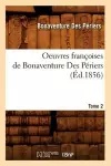 Oeuvres Françoises de Bonaventure Des Périers. Tome 2 (Éd.1856) cover