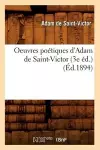 Oeuvres Poétiques d'Adam de Saint-Victor (3e Éd.) (Éd.1894) cover