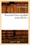 Souvenirs d'Une Cocodette Écrits (Éd.18..) cover