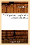 Traité Pratique Des Chemins Vicinaux (Éd.1897) cover