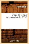 Usage Du Compas de Proportion (Éd.1618) cover