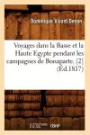 Voyages Dans La Basse Et La Haute Egypte Pendant Les Campagnes de Bonaparte. [2] (Éd.1817) cover