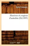 Alsaciens Et Vosgiens d'Autrefois (Éd.1895) cover