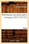 Bibliothèque Des Philosophes Chimiques. Tome 2 (Éd.1740-1754) cover