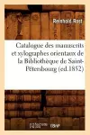 Catalogue Des Manuscrits Et Xylographes Orientaux de la Bibliothèque de Saint-Pétersbourg (Ed.1852) cover