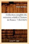 Collection Complète Des Mémoires Relatifs À l'Histoire de France. 7 (Éd.1824) cover