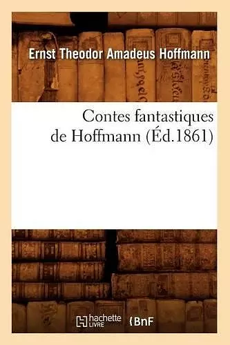 Contes Fantastiques de Hoffmann (Éd.1861) cover