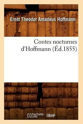 Contes Nocturnes d'Hoffmann (Éd.1855) cover