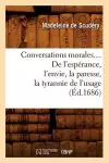 Conversations Morales. de l'Espérance, l'Envie, La Paresse, La Tyrannie de l'Usage (Éd.1686) cover