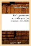 de la Grossesse Et Accouchement Des Femmes (Éd.1621) cover