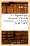 Dict. de Pomologie: Contenant l'Histoire, La Description. T 2, N 390-915 (Éd.1867-1879) cover