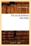 Dix ANS de Bohême (Éd.1888) cover