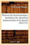 Elemens de Chymie-Pratique, Description Des Opérations Fondamentales de la Chymie (Éd.1751) cover