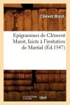 Epigrammes de Clément Marot, Faictz À l'Imitation de Martial, (Éd.1547) cover