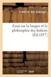 Essai Sur La Langue Et La Philosophie Des Indiens (Éd.1837) cover