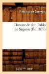 Histoire de Don Pablo de Ségovie, (Éd.1877) cover