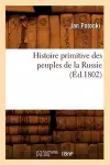 Histoire Primitive Des Peuples de la Russie, (Éd.1802) cover