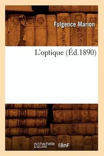 L'Optique (Éd.1890) cover