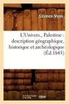 L'Univers., Palestine: Description Géographique, Historique Et Archéologique (Éd.1845) cover