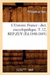 L'Univers. France: Dict. Encyclopédique. T. 12, Rep-Zuy (Éd.1840-1845) cover