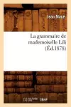 La Grammaire de Mademoiselle Lili (Éd.1878) cover