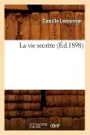 La Vie Secrète (Éd.1898) cover