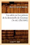 Les Advis Ou Les Présens de la Demoiselle de Gournay (3e Éd.) (Éd.1641) cover