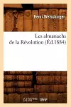 Les Almanachs de la Révolution (Éd.1884) cover