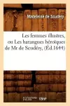 Les Femmes Illustres, Ou Les Harangues Héroïques de MR de Scudéry, (Éd.1644) cover