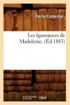 Les Ignorances de Madeleine, (Éd.1883) cover