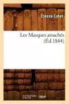 Les Masques Arrachés, (Éd.1844) cover