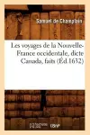 Les Voyages de la Nouvelle-France Occidentale, Dicte Canada, Faits (Éd.1632) cover