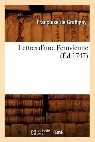 Lettres d'Une Peruvienne (Éd.1747) cover