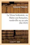 La Vénus Hottentote, Ou Haine Aux Françaises, Vaudeville En Un Acte cover