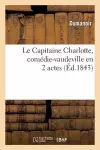 Le Capitaine Charlotte, Comédie-Vaudeville En 2 Actes cover